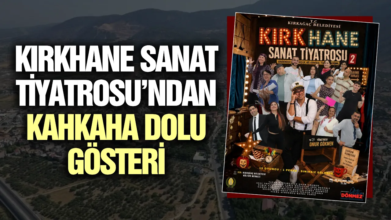 Kırkağaç'ta Ücretsiz Tiyatro Gösterisi Sanatseverleri Bekliyor!