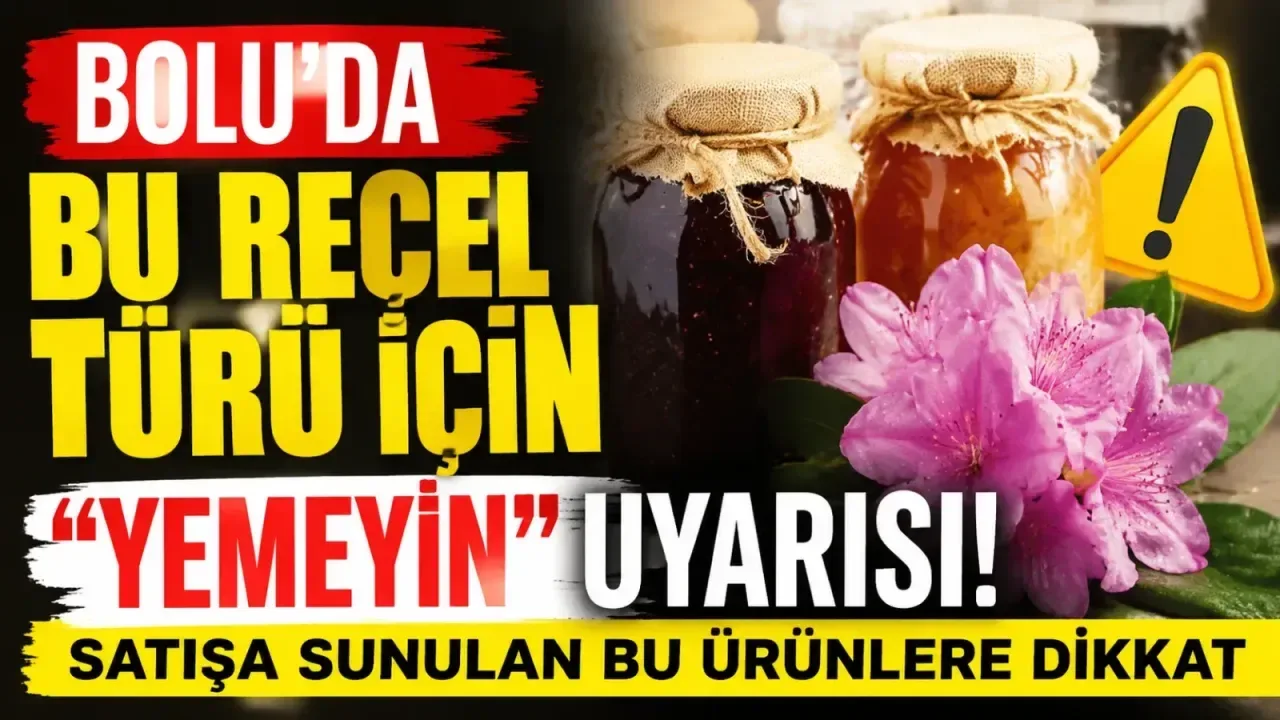 Bolu'da Orman Gülü Reçeli İçin Uyarı: Tüketmeyin!