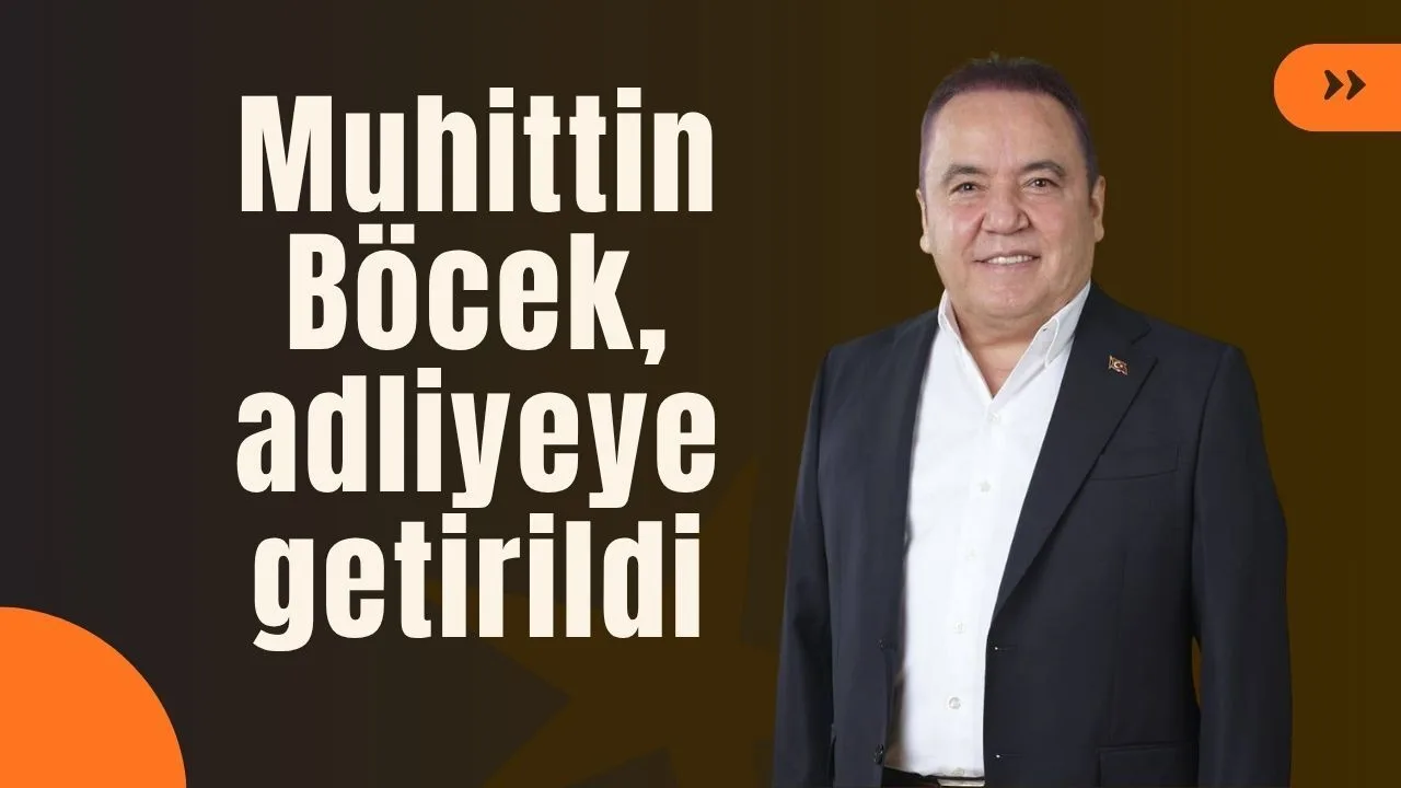 Antalya Adliyesi'nde Muhittin Böcek ile Gelişmeler Yaşandı