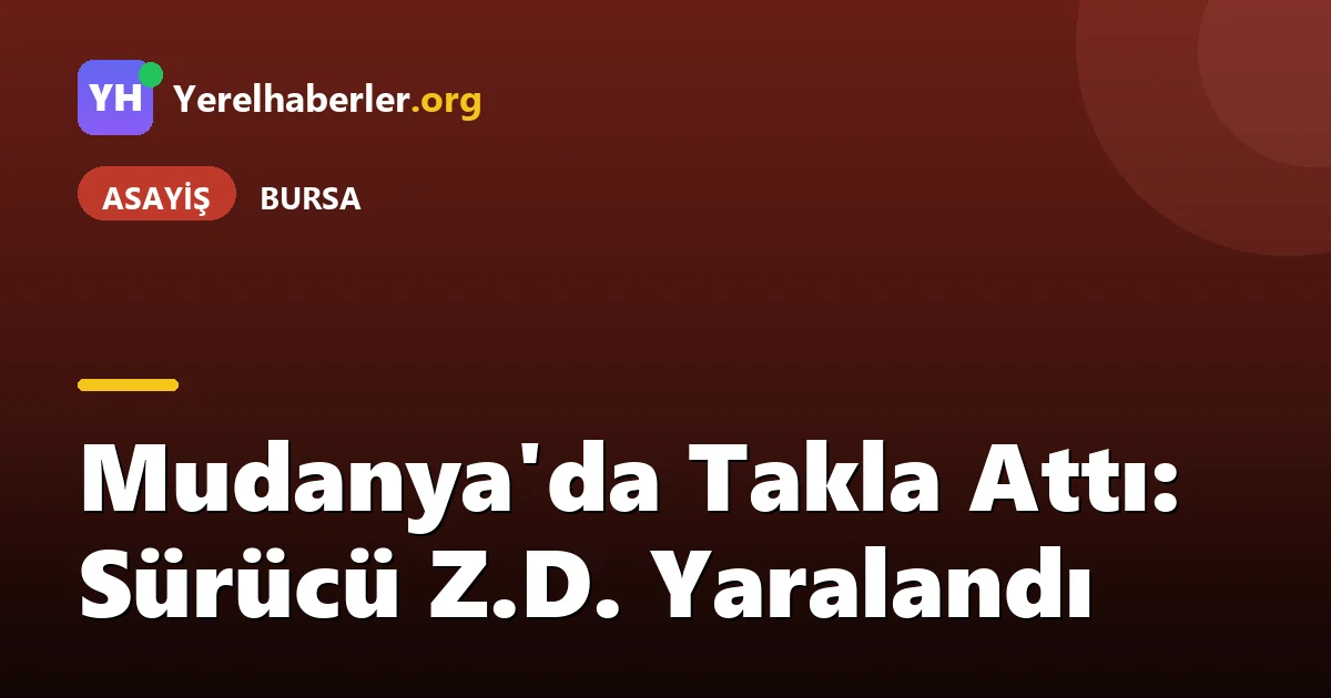 Mudanya'da Takla Attı: Sürücü Z.D. Yaralandı