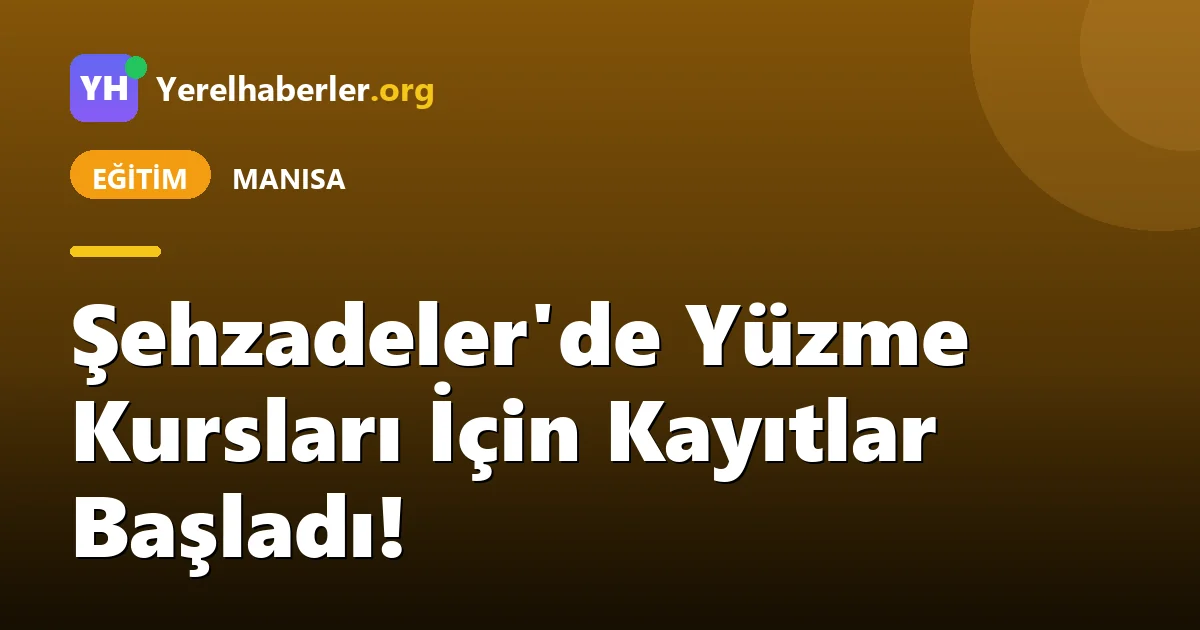 Şehzadeler'de Yüzme Kursları İçin Kayıtlar Başladı!