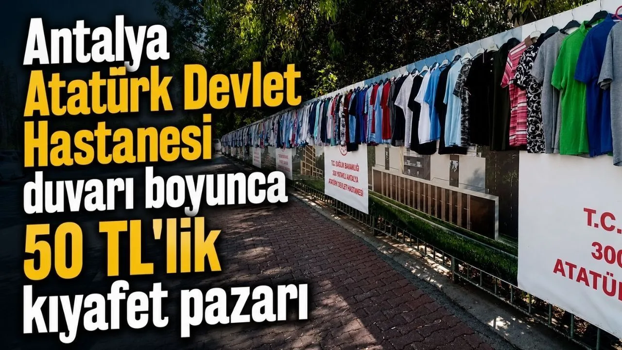 Antalya Hastanesi Duvarında 50 TL'lik İkinci El Kıyafet Pazarı