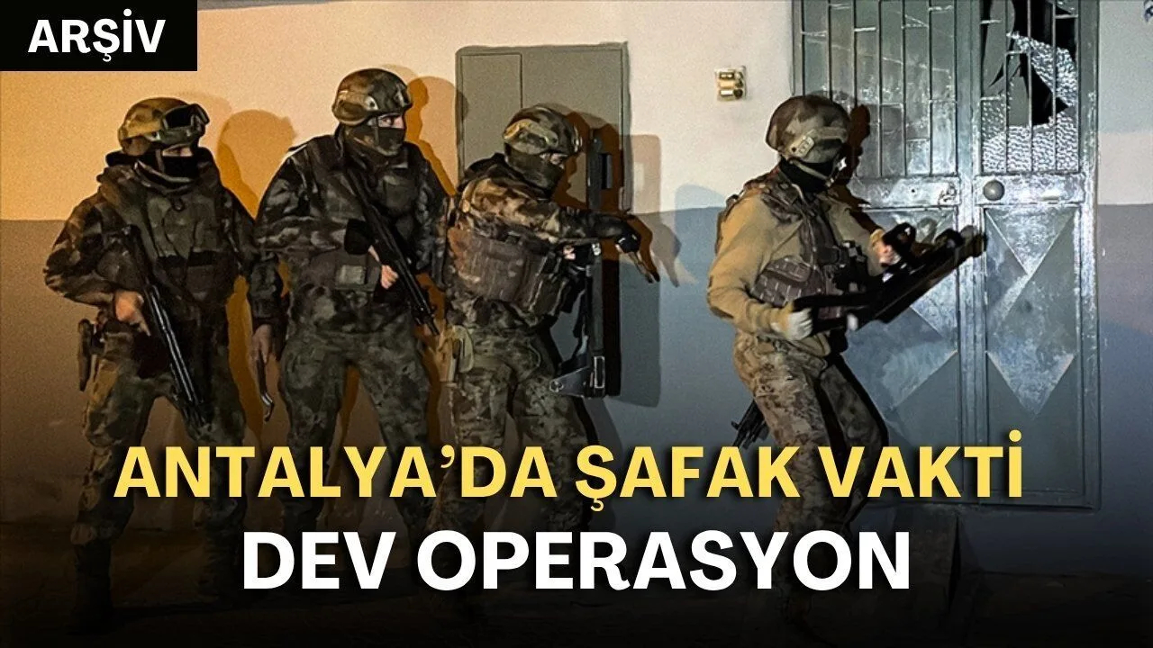 Antalya'da Şafak Vakti Operasyonu: 5,8 Milyar TL'ye El Konuldu!
